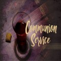 Sunday Service (Communion Service)